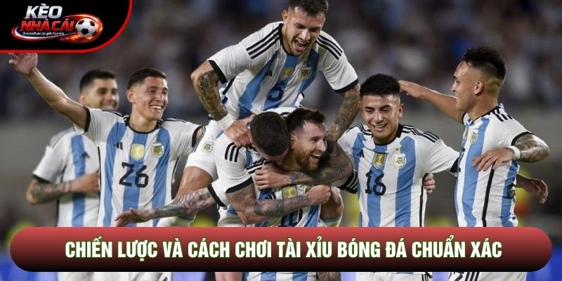 Chiến lược và cách chơi tài xỉu bóng đá chuẩn xác Chiến lược và cách chơi tài xỉu bóng đá chuẩn xác