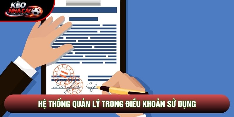 Hệ thống quản lý trong điều khoản sử dụng