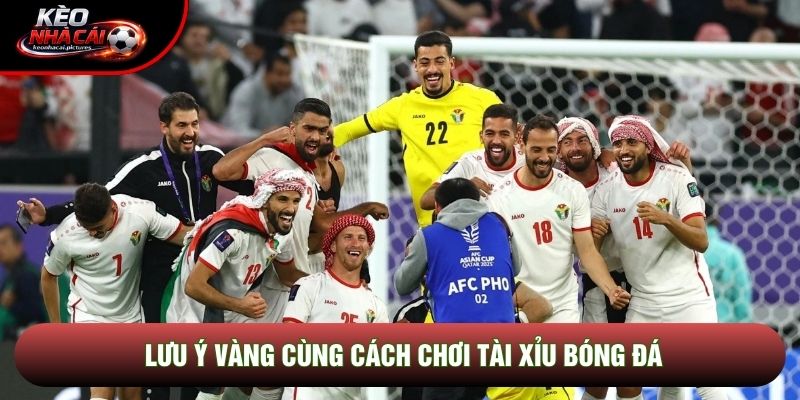 Lưu ý vàng cùng cách chơi tài xỉu bóng đá Lưu ý vàng cùng cách chơi tài xỉu bóng đá